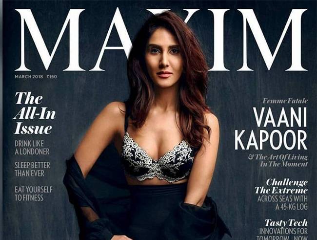 Vaani Kapoor is oozing hot and sexy pics on the cover of Maxim, March 2018
