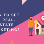 How to set up real-estate marketing?
