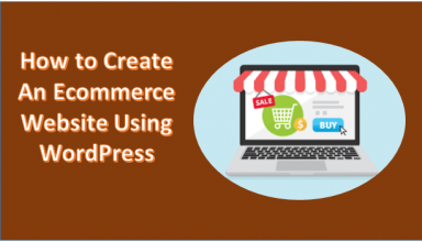 How to Create an eCommerce Site Using WordPress