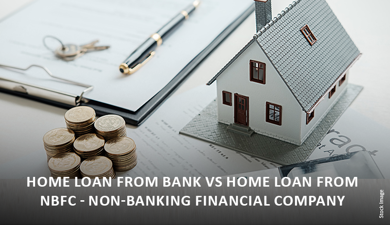 Should you take a home loan from a Bank or NBFC