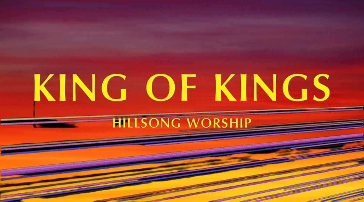 Power & Impact of King of Kings Lyrics by Hillsong Worship