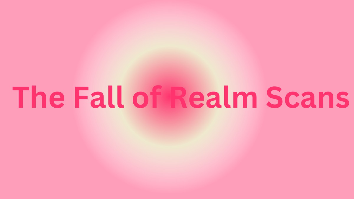 The Fall of Realm Scans A Beloved Free Manga Website