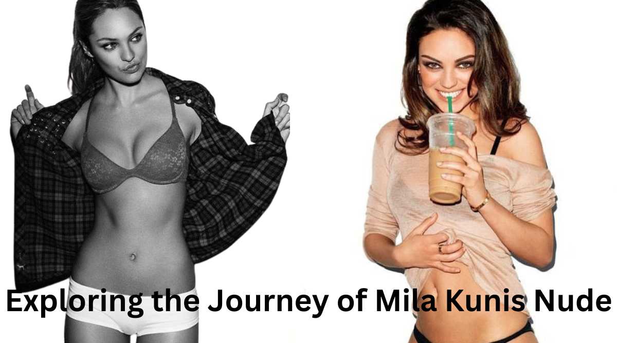 Exploring the Journey of Mila Kunis Nude