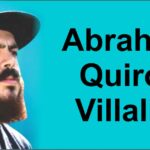 All About Abraham Quiros Villalba And His Life